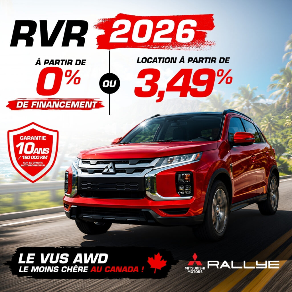 Mitsubishi RVR 2026. Offre promotionnelle Rallye Mitsubishi avec financement à partir de 0 % ou location à partir de 3,49 %, garantie 10 ans ou 160 000 km sur le groupe motopropulseur. Le VUS AWD le moins cher au Canada.